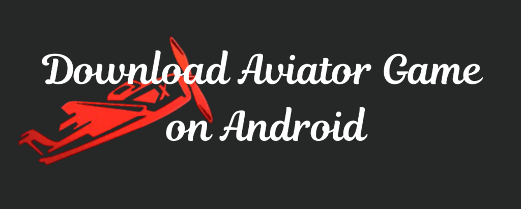 Download Aviator Game on Android